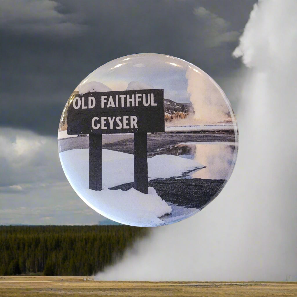 Yellowstone Old Faithful Geyser- Button Pin Souvenir (WS)