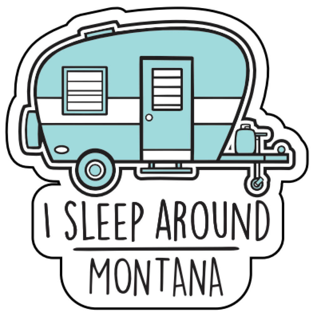 I Sleep Around Montana Magnet